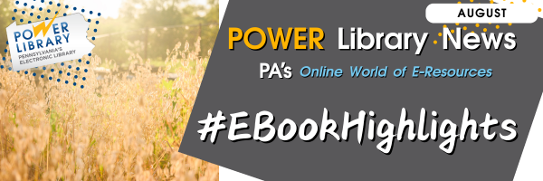 POWER Library News: Pennsylvania's Online World of Electronic Resources