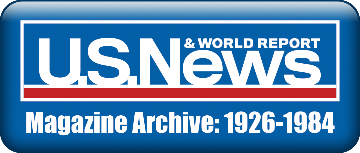 U.S. News & World Report- Magazine Archive: 1926-1984